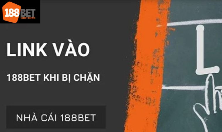 Lý do tại sao không vào được nhà cái 188bet?